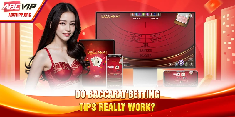 Do baccarat betting tips really work?