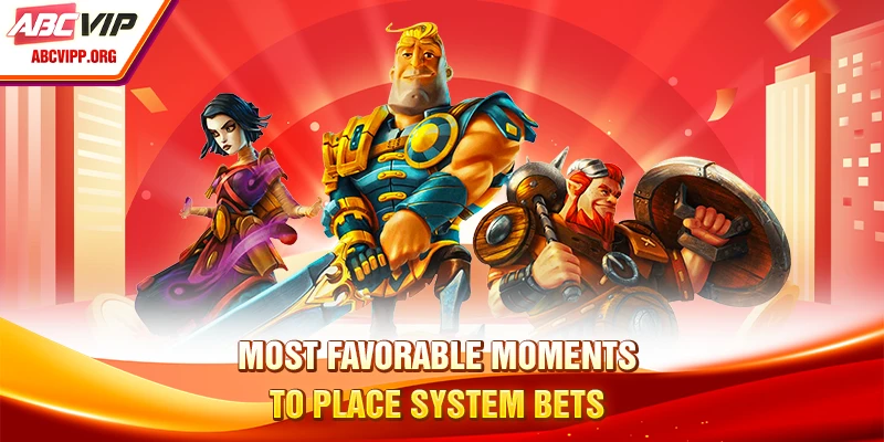 Most favorable moments to place system bets