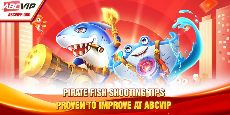 Pirate Fish Shooting Tips - Proven To Improve