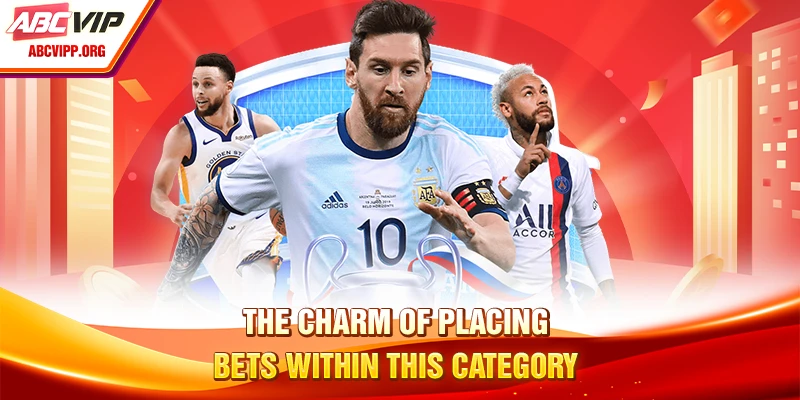 The charm of placing bets within this category